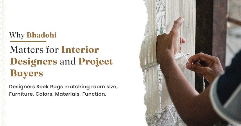 Bhadohi carpets craftsmanship by artisans creating handmade rugs for interior designers and project buyers